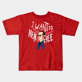 I Want to Break Free Kids T-Shirt